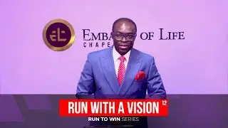 Run with a vision 12 - Pastor Afoakwa