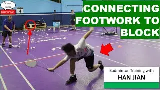 Connecting Footwork to Block - Badminton Training with Han Jian 20251220