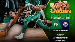 LIVE: Celtics vs Wizards Postgame Show | Garden Report