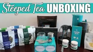 Steeped Tea Unboxing | Loose Leaf Tea & Matcha