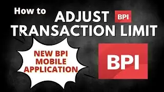 How to customize BPI transaction Limit ( NEW BPI MOBILE APP )