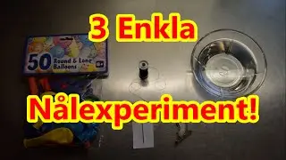 Enkla Experiment Att G&ouml;ra Hemma Del 8: N&aring;lexperiment!