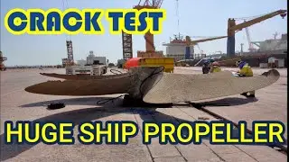 HUGE SHIP PROPELLER - CRACK TEST - MAGNAFLUX VISIBLE DYE PENETRANT TESTING