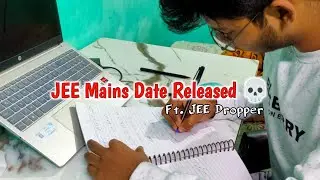 JEE Mains Date Released 😮‍💨 11 Days Left!! Ft. JEE Dropper | Krish Unleashed