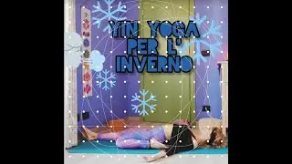 #YIN Yoga per l' #INVERNO - 30 min yoga per RENI e VESCICA