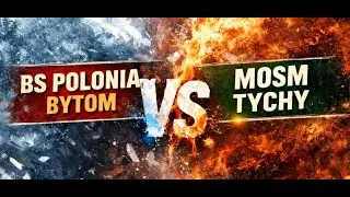 CLJ BS POLONIA BYTOM - MOSM TYCHY - II Tercja