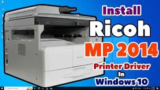 Как загрузить и установить драйвер принтера Ricoh MP 2014 / 2014D / 2014AD на ПК или ноутбук с Wi...