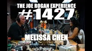 Joe Rogan Experience #1427 - Melissa Chen