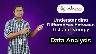 Understanding Differences between List and Numpy | Codegnan | Data Analysis Tutorial | Part-5