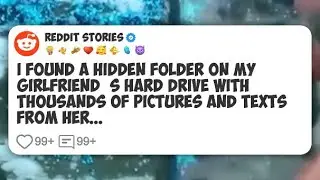I found a hidden folder on my girlfriend&rsquo;s hard drive with thousands of pictures and texts #reddit 