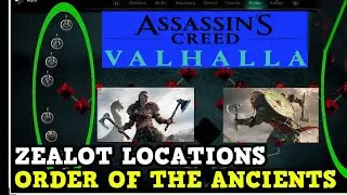 Assassin's Creed Valhalla All Order of the Ancients Locations & Zealots