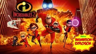 Incredibles 2 | Animation Explosion