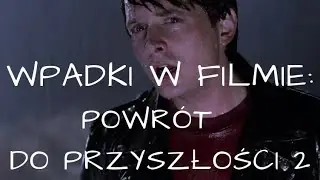 Najlepsze wpadki z filmu Powrót do przyszłości 2.