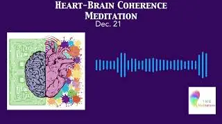 Heart-Brain Coherence Meditation (Dec. 21)