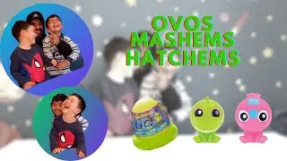 ABRINDO OS OVOS MASHEMS HATCHEMS