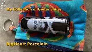 My Guitar Slides Collection: BigHeart, Dunlop, Keb&rsquo; Mo&rsquo;, Porcelain, Ceramic, Glass, Brass, Chrome
