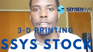 Stratasys Stock (SSYS)- I Bought This 3D Printing Stock and I'm Up!