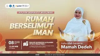 🛑LIVE Kajian Inspirasi Muslimah bersama Mamah Dedeh | Masjid Eco Pesantren Daarut Tauhiid