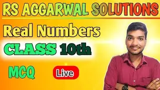 MCQS | Real Numbers | RS AGGARWAL | CBSE | #live