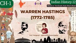 TN 12th History Ch 1 | WARREN HASTINGS (1772-1785) | Dual Govt, Regulating Act & Impeachment | #UPSC