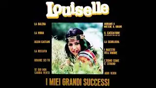 Louiselle - Andiamo A Mietere Il Grano / Versione Diversa (1976)
