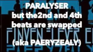 Paralyzer, but the 2nd and 4th beats are swapped