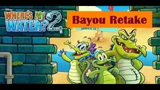 Where’s My Water 2~Bayou Retake