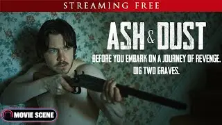 ASH & DUST | Movie Clip | Ever Get That Feeling You're Not Alone | Streaming Free