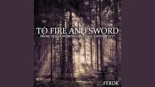 To Fire and Sword (From 