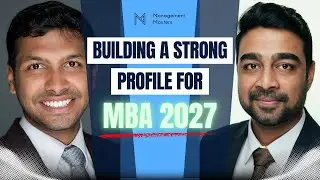 Global MBA Applications - How To Build A Strong Profile for 2027 Intake