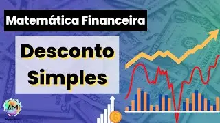 Aula 3 - Matemática Financeira - Desconto Simples