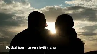 Potkal jsem tě ve chvíli ticha 🌙❤️