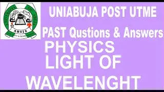 UNIABUJA PHYSICS POST UTME PAST QUESTION 25, Light of wavelength