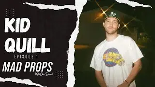 Rap Artist, Kid Quill | Mad Props