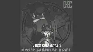Who's Laughing Now? (Instrumental)