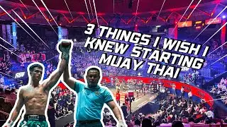 3 things I wish I knew starting Muay Thai