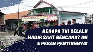 5 Peran Penting TNI Saat Terjadi Bencana Nasional di Indonesia