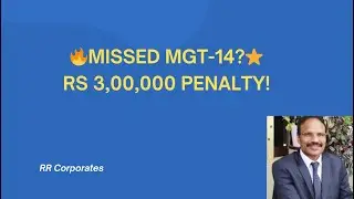 Missed MGT-14 = ₹3,00,000 Penalty | ROC Chennai