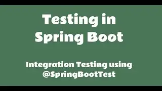 Integration Testing in Spring Boot using @SpringBootTest