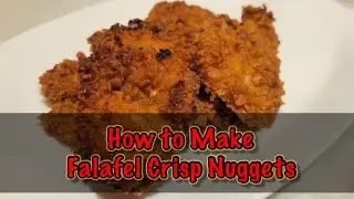 How to Make Falafel Crisp Nuggets