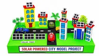 solar powered city model science project for exhibition - diy - simple steps | DIY pandit