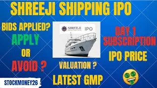 Shreeji Shipping Global IPO | Day 1 Subscription | Apply or Avoid ? | QIB HNI Retail Bids Applied |