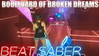 Beat Saber || Boulevard of Broken Dreams – Green Day (Expert) First Attempt - SS || Mixed Reality