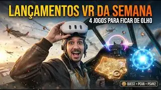 Semana VR COMPLETA: lan&ccedil;amentos, pr&oacute;ximos jogos e promo&ccedil;&otilde;es (com cupons!)