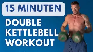 15 Minuten Kettlebell Workout Fortgeschrittene | Double Kettlebell Advanced