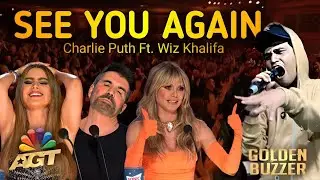 Cover Song See You Again - Wiz Khalifa ft. Charlie Puth | Get Golden Buzzer From All Jury & Host AGT