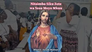 Moyo Mtakatifu wa Yesu: Nitaimba Siku Zote wa Yesu Moyo Mkuu || J. Makoye #kwayakatoliki #trending