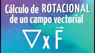 Rotacional de un campo vectorial. Ejercicio resuelto paso a paso.