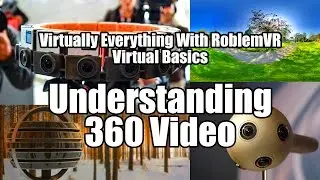 Virtual Basics: Understanding 360 Video