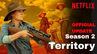 Territory Season 2 (2026) - Latest Update | Netflix | Netflix's Neo Western Series